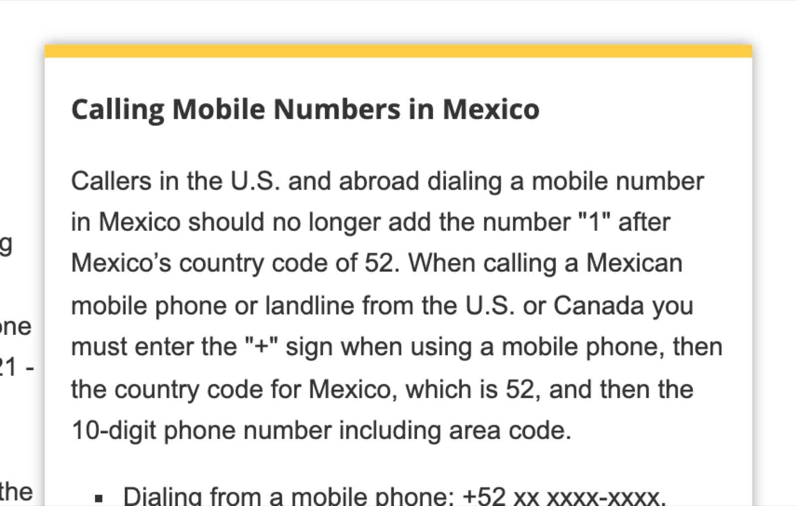 The FCC's International Calling Tip Sheet, section Calling Mobile Numbers in Mexico: callers should no longer add the number 1 after Mexico's country code of 52; dial + or 011, then 52, then the ten-digit number.