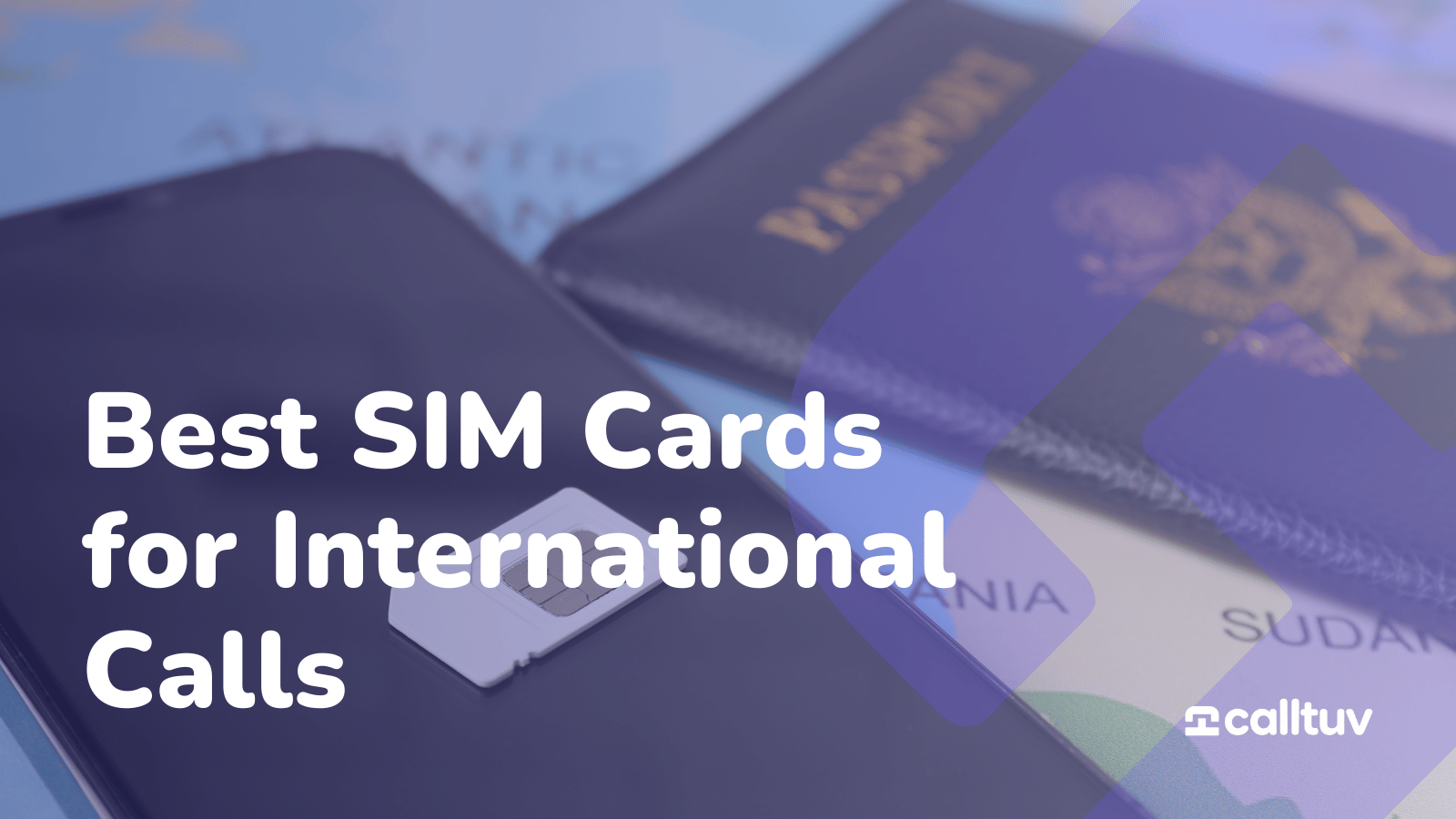 Multiple SIM cards and passports with text "Best SIM Cards for International Calls"