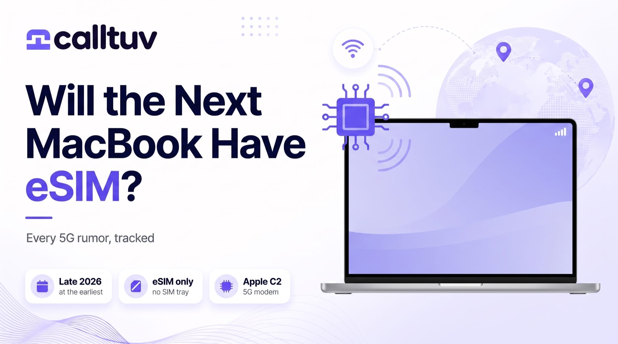 Will the Next MacBook Have eSIM? Cover showing a laptop with a 5G chip icon and badges reading Late 2026 at the earliest, eSIM only no SIM tray, Apple C2 5G modem