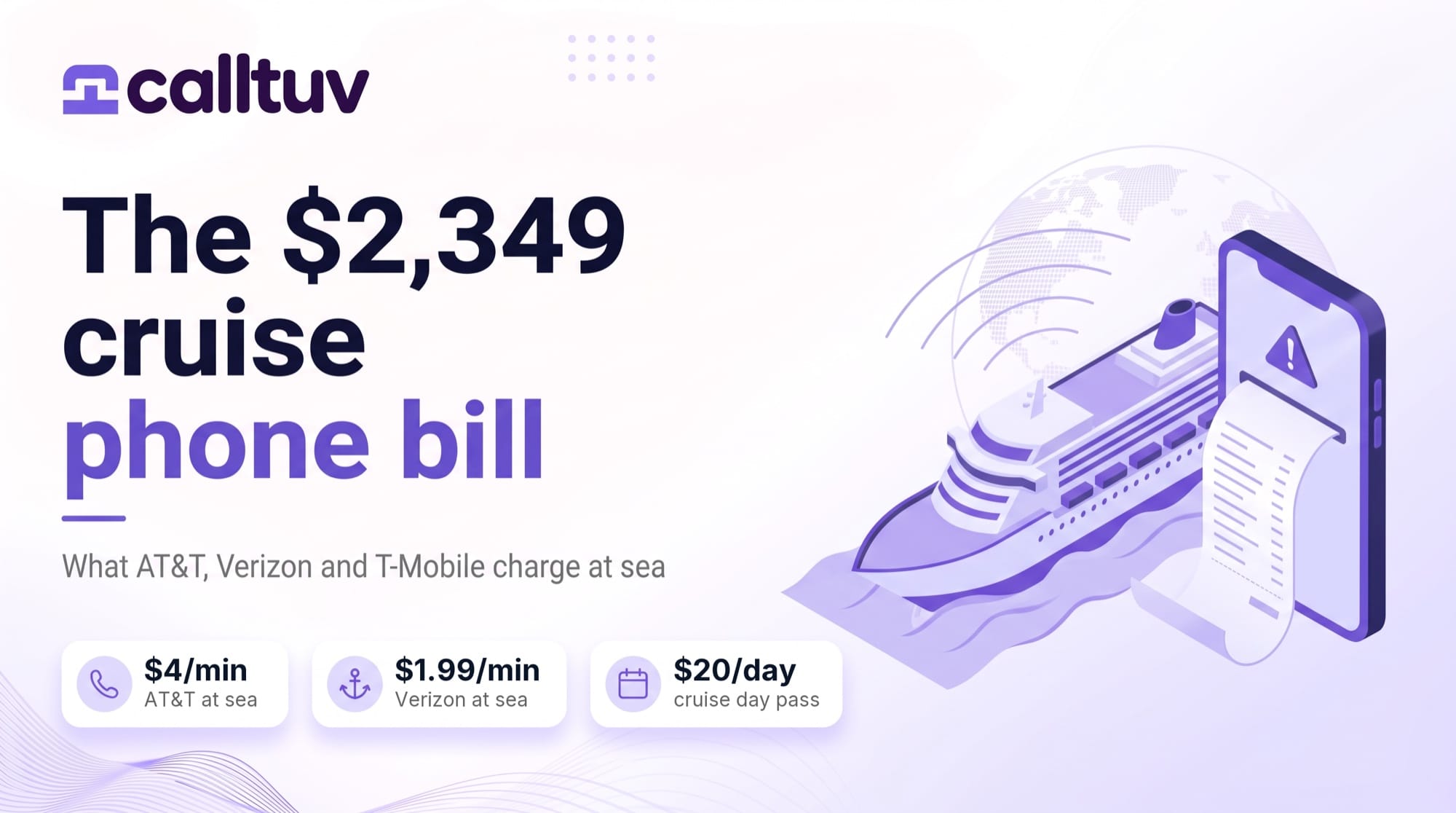Cover: the cruise phone bill. AT&T $4 a minute at sea, Verizon $1.99 a minute, a $2,349 roaming bill after a Carnival cruise.