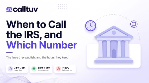 When to Call the IRS cover with a civic building, a clock and a globe, and badges reading 7am-7pm main line, 6am-11pm from abroad, 1-800 fails abroad
