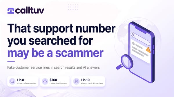 Cover: that support number you searched for may be a scammer. 1 in 8 shown a fake number, a $768 cruise shuttle scam, 1 in 10 always trust AI numbers.