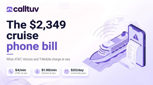 Cover: the cruise phone bill. AT&T $4 a minute at sea, Verizon $1.99 a minute, a $2,349 roaming bill after a Carnival cruise.